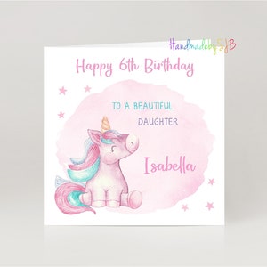 Personalisierte Einhorn Geburtstagskarte (Nr. 2) jedes Alter / jede Beziehung / jeder Name, Mädchen / Tochter / Enkelin / Nichte / Schwester Grußkarte, 6 "x6", innen leer