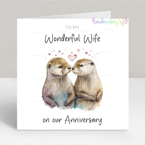 Carte d'anniversaire de femme, à ma merveilleuse épouse pour notre anniversaire de mariage, jolie image sentimentale de loutre, 6 x 6 po, blanc à l'intérieur