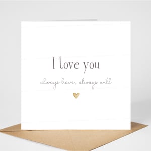 Ik hou van jou-kaart, heb altijd wil, vriendschap, verloving, Valentijnsdag, bruiloft, jubileum, man/vrouw, 6 x 6 inch blanco binnenkant