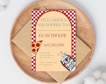 May include: A baby shower invitation with a pizza slice and a beer can illustration. The invitation reads "Pizza, Brews, and Diapers Too" with event details for Evan Troupe. The design includes a red and white checkered border.