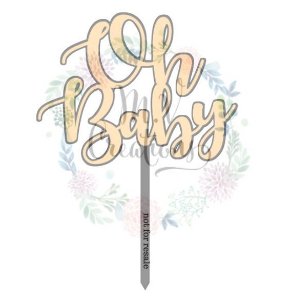 Free Free 294 Oh Baby Cake Topper Svg Free SVG PNG EPS DXF File
