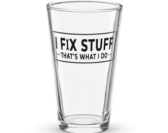 Ich fixiere Sachen Pint Glas | Lustiges Papa Bierglas | Handyman Geschenk | Mechaniker Geschenk | 16oz Bierglas | Geschenk für Ihn | Geschenk zum Vatertag