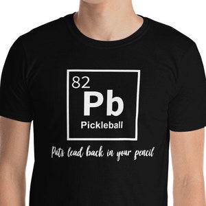 Pickleball Chemistry Elements Periodic Table Unisex T-Shirt