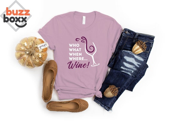 Who Want When Where Wine - Funny Chidi Shirt Who Want When Where Wine - Funny Chidi Shirt