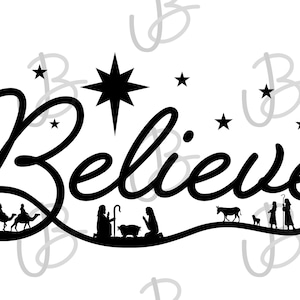 May include: Black and white silhouette design featuring the word "Believe" in a cursive font. The design includes a star, three wise men riding camels, a donkey, a shepherd, and a nativity scene.