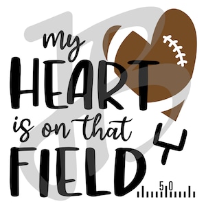 My Heart is on that Field Digital Design Instant Download SVG PNG