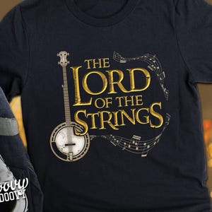 Funny Banjo Player Gift - Lord of the Strings Banjo Movie Parody Shirt, Banjo Player Gifts, Funny Musician Gift, Rock Country Bluegrass Tee