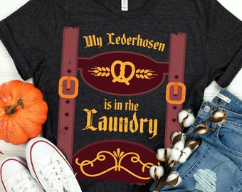 My Lederhosen Is In The Laundry Funny German Oktoberfest Costume T-Shirt