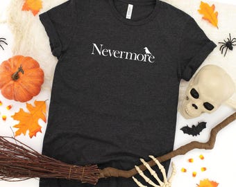 Nevermore The Raven, Edgar Allan Poe Shirt, Inspiring Poet and Writer's Halloween T-shirt