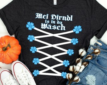 My Dirndl Is In The Wash Funny Bavarian German Language Oktoberfest Costume T-Shirt