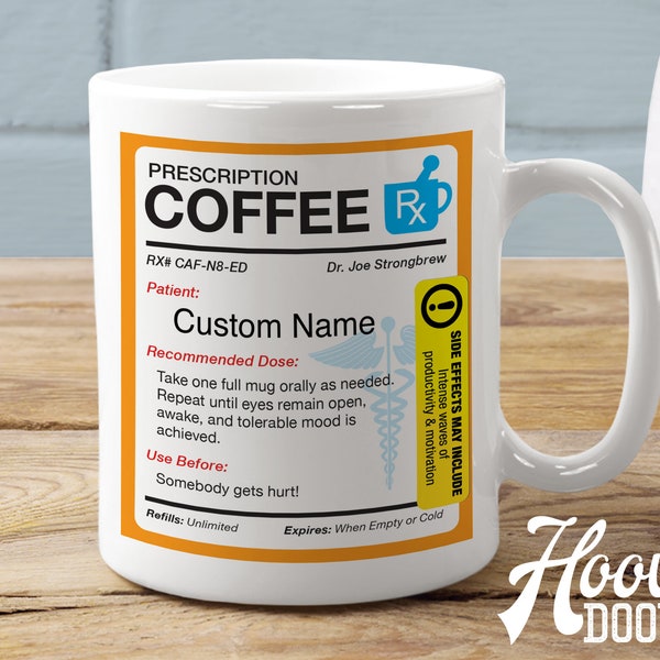 Personalized Coffee Prescription Mug | Funny Coffee Mug for Doctor, Nurse, Pharmacist, or any coffee lover | Morning Medicine Mug