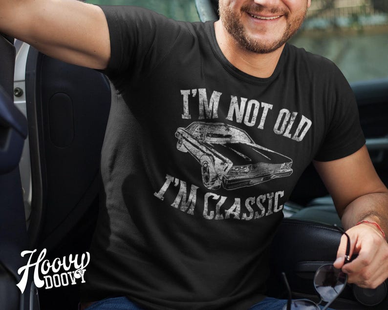 Custom Car Shirt - Add Your Car - I'm Not Old, I'm Classic, American Muscle Car, Classic Car, Hot Rod Mechanic, Birthday Father's Day Shirt image 2