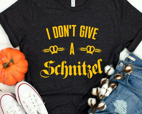 I Don't Give A Schnitzel T-Shirt Oktoberfest Beer Festival I Don't Give A Schnitzel T-Shirt Oktoberfest Beer Festival