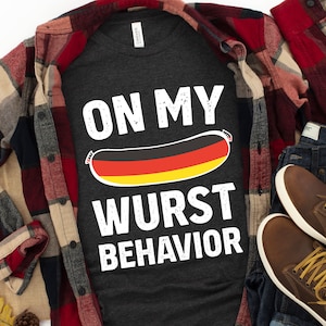 On My Wurst Behavior T-Shirt - Funny Oktoberfest German Flag Colors Beer Festival Shirt for this Fall