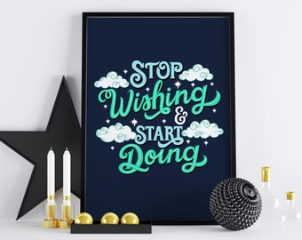 Digital Print Stop Wishing Start Doing | Lettering | Hand Lettered Quote | Digital Print | Hand Lettering | Quote