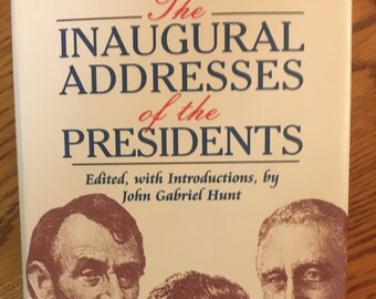 The Inaugural Addresses of the Presidents