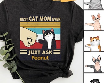 Personalized Best Cat Mom Ever Shirt, Cat Owners Shirt, Cat Mom, Mother's Day Shirt Gift For Cat Mom Mama