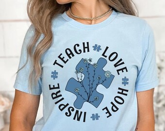 Autism Awareness Teach Love Hope Inspire Shirt, Special Ed Teacher Shirt, Autism Teacher Shirt