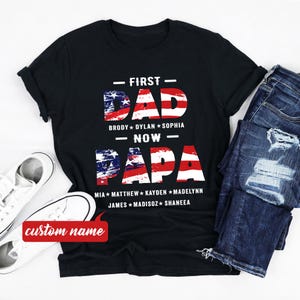 Personalized First Dad Now Grandpa Shirt with Kids Names, Grandpa Gift, Papa shirt,Personalized USA Flag Papa T-shirts
