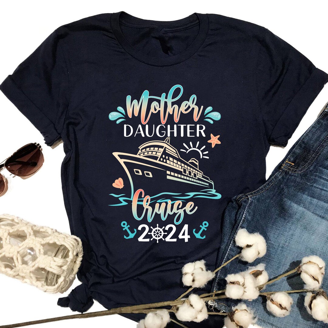 Mother Daughter Cruise Shirt, Mother Daughters Trip 2024 Shirt, Mother ...