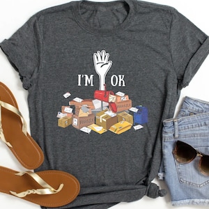 Postal Worker I&#39;m Ok Shirt, Postal Worker Shirt, Post Worker T-Shirt, Mail Carrier Shirt, Postal Worker Lover Shirt