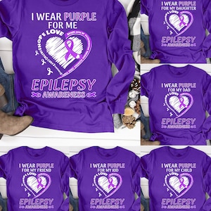 I Wear Purple For My Daughter Epilepsy Awareness Shirt, I Wear Purple For Me Son Dad Shirt, Epilepsy Awareness T-shirt