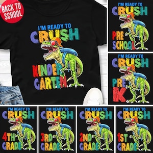 Dinosaur I&#39;m Ready To Crush Kindergarten Shirt, Personalized Back to School Kinder T Shirt, Dinosaur Preschool Pre K 1st Grade Shirt