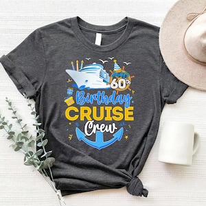 60th Birthday Cruise Crew Shirt, Birthday Cruise Shirt, Birthday Trip Gift, Custom 50th Birthday Shirt, Matching Birthday Group Shirts