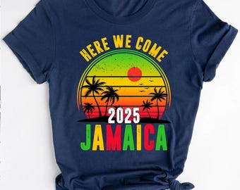 Here We Come Jamaica 2025 Shirt, Jamaica Vacation T-shirt, Jamaica Trip Matching Shirt