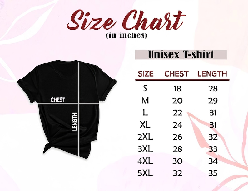 May include: Size chart for a unisex t-shirt, showing chest and length measurements in inches for sizes S through 5XL.