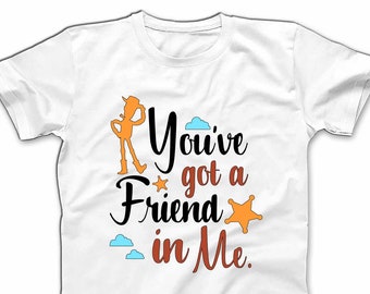 Toy Story Shirts You've Got A Friend In Me Woody Disney Family Shirts Womens, Mens, Youth, Toddler & Infant Shirts
