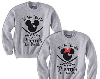 Yo Ho Yo Ho a Pirates Life For Me Disney Family Sweatshirts Matching Disney Sweaters Adult & Youth Sizes