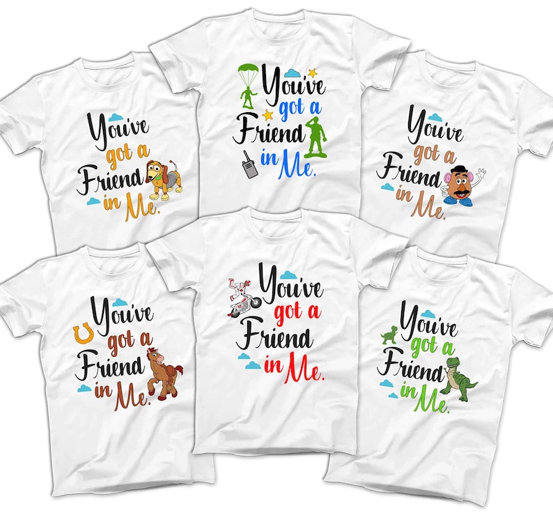 May include: Six white t-shirts with different Toy Story characters and the text "You've got a friend in me."