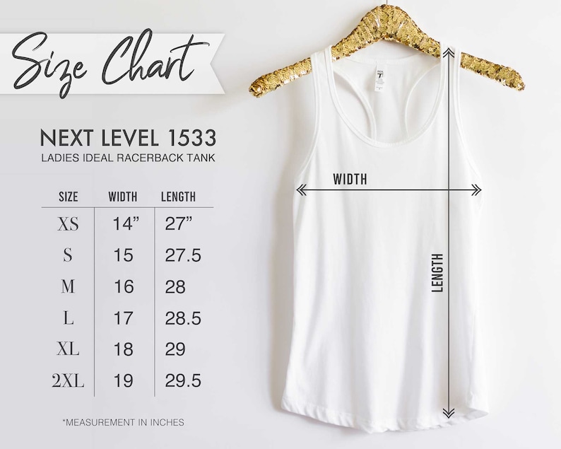 May include: Size chart for a racerback tank top with measurements in inches. The chart shows the size, width, and length of the tank top in sizes XS to 2XL.  Next Level 1533 Ladies Ideal Racerback Tank.
