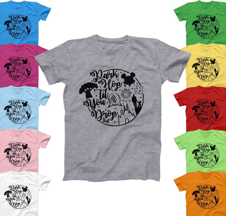 park hop til you drop shirt