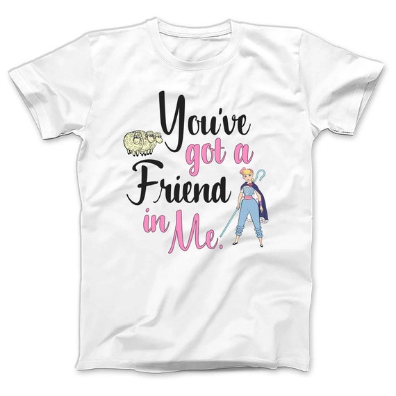 Toy Story Shirts You Ve Got A Friend In Me Bo Peep Disney Etsy