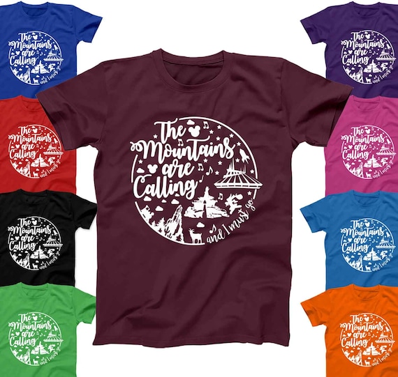 The Mountains Are Calling And I Must Go Tshirt The Mountains Are Calling And I Must Go Tshirt