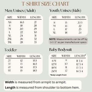 May include: T-shirt size chart for men, women, youth, toddlers, and babies. The chart shows the size, width, and length measurements in inches. Note: Measurements can be off by +/- 1 inch.