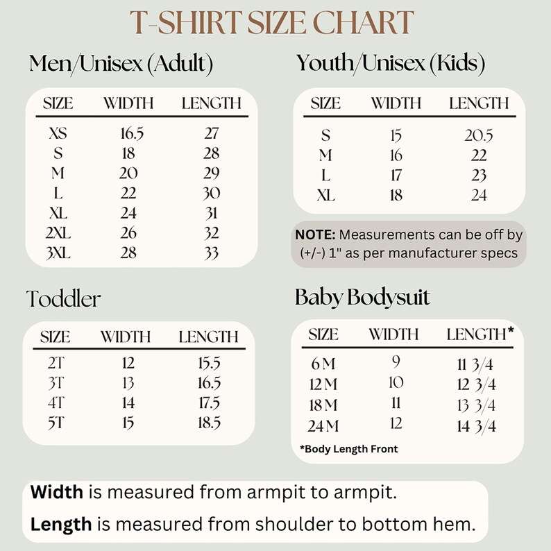 May include: T-shirt size chart for men, women, youth, toddlers, and babies. The chart shows the size, width, and length measurements in inches. Note: Measurements can be off by +/- 1 inch.