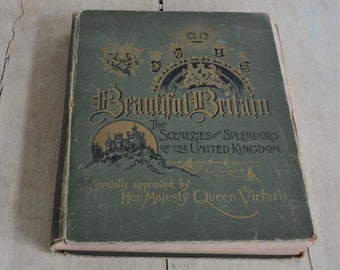 Antique book Beautiful Britain The Sceneries and Splendors of the United Kingdom, The Werner Company, 1895
