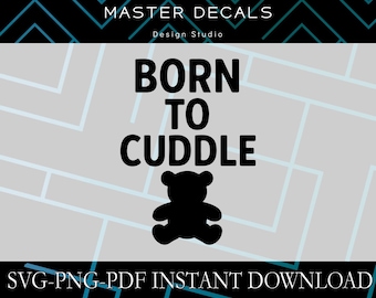 Funny Baby SVG – Born to Cuddle Onesie Design (Digital Download)