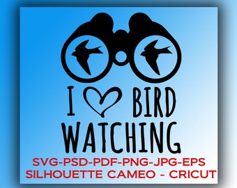 May include: Black and white silhouette of binoculars with a bird inside each lens. The text "I ♥ BIRD WATCHING" is below the binoculars. The text "SVG-PSD-PDF-PNG-JPG-EPS SILHOUETTE CAMEO - CRICUT" is below the text.