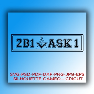 Digital files: Freemason &quot;2B1 ASK1&quot; (to be one, ask one) Masonic design * CRICUT,SVG,pdf,psd,eps,jpg,dxf,Silhouette Cameo * Instant Download