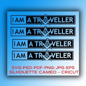 Digital files: &quot;I am a traveller&quot; with Square and Compasses Masonic design * CRICUT, SVG,PSD,eps,jpg, Silhouette Cameo * Instant Download