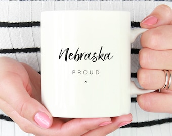 Nebraska Proud Coffee Mug | State Pride Mug | Nebraska Mug | Nebraska State Mug | Nebraska Coffee Mug | Nebraska Drinkware | Nebraska Cup