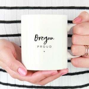 Oregon Proud Coffee Mug | State Pride Mug | Oregon Mug | Oregon State Mug | Oregon Coffee Mug | Oregon Drinkware | Oregon Cup