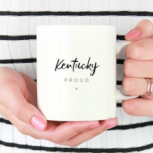 Kentucky Proud Coffee Mug | State Pride Mug | Kentucky Mug | Kentucky State Mug | Kentucky Coffee Mug | Kentucky Drinkware | Kentucky Cup