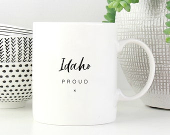 Idaho Proud Coffee Mug | State Pride Mug | Idaho Mug | Idaho State Mug | Idaho Coffee Mug | Idaho Drinkware | Idaho Cup