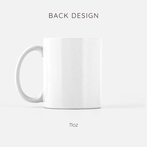 May include: White ceramic mug with a handle. The mug is 11 ounces.