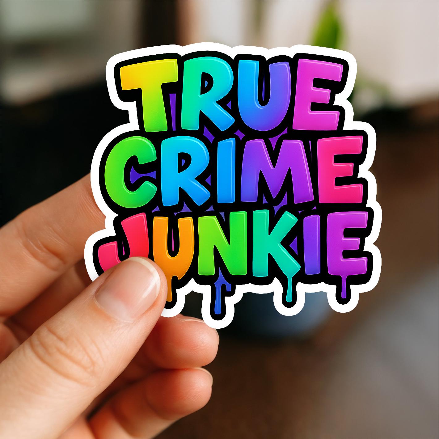 True Crime Junkie Waterproof Sticker, Glossy, Vinyl Sticker, Funny Stickers, Laptop Stickers, Water Bottle Decals, Kindle stickers